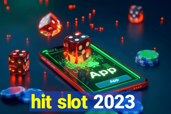 hit slot 2023