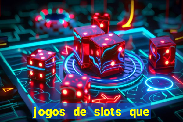 jogos de slots que pagam no cadastro