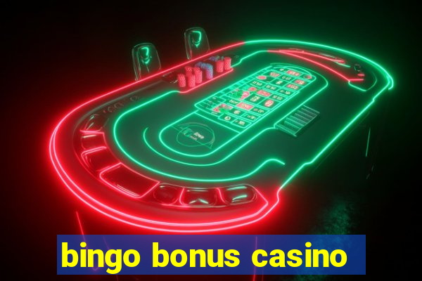 bingo bonus casino