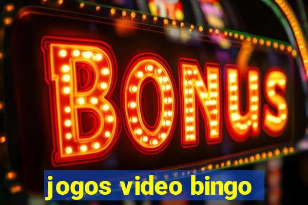 jogos video bingo