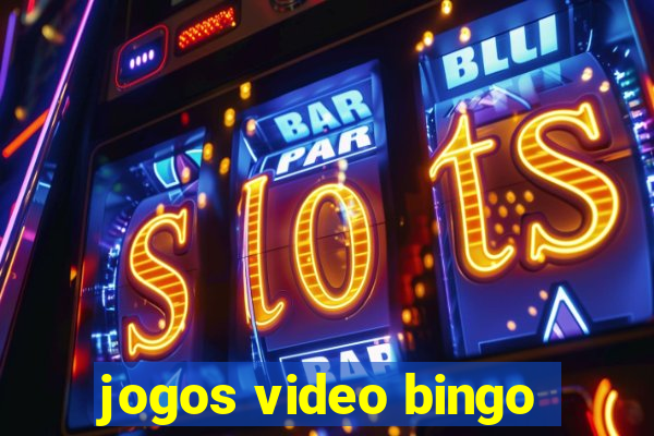 jogos video bingo