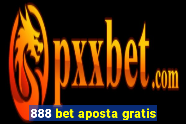 888 bet aposta gratis