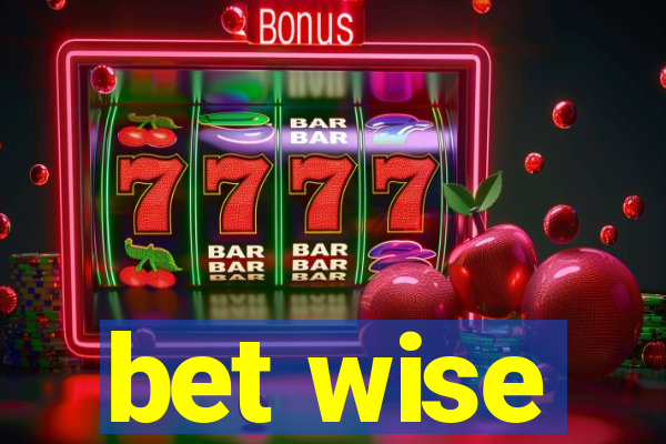 bet wise