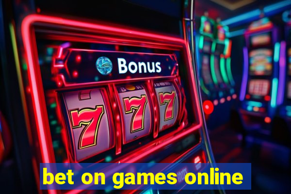 bet on games online