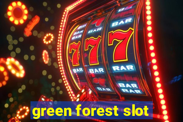 green forest slot