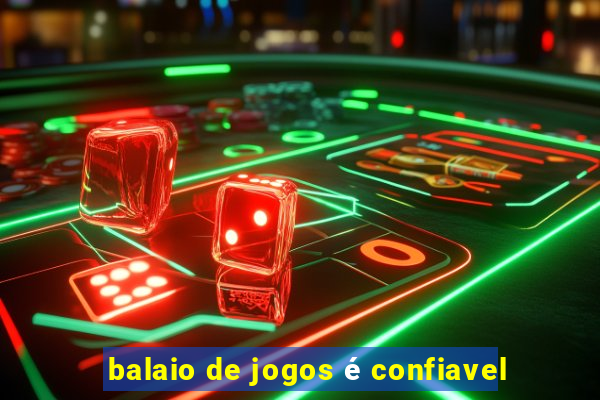 balaio de jogos é confiavel