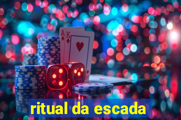 ritual da escada