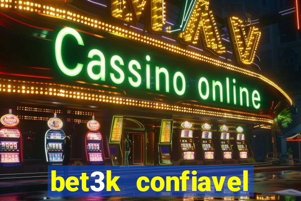 bet3k  confiavel