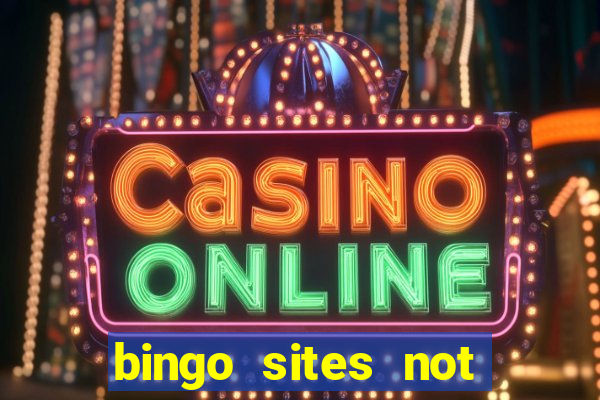 bingo sites not blocked by gamstop