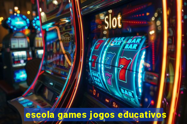 escola games jogos educativos