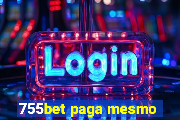 755bet paga mesmo