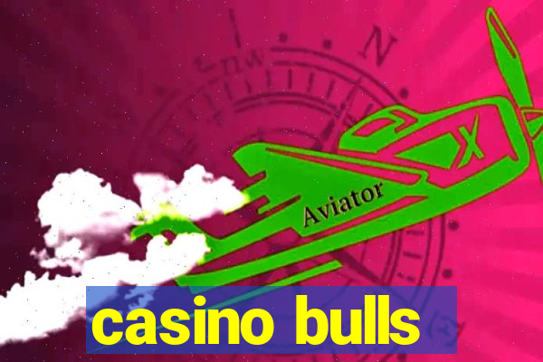 casino bulls