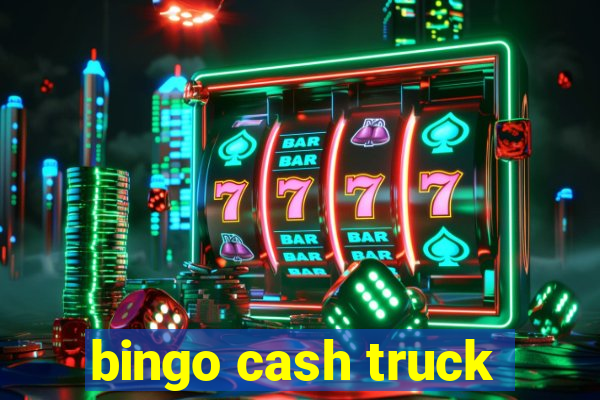 bingo cash truck