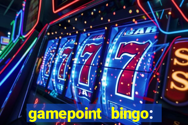 gamepoint bingo: jogo de bingo