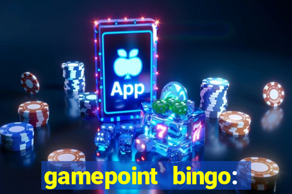 gamepoint bingo: jogo de bingo