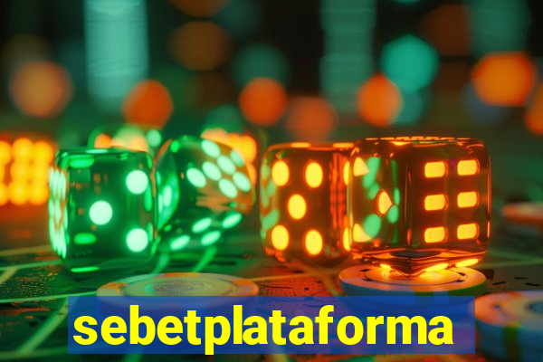 sebetplataforma