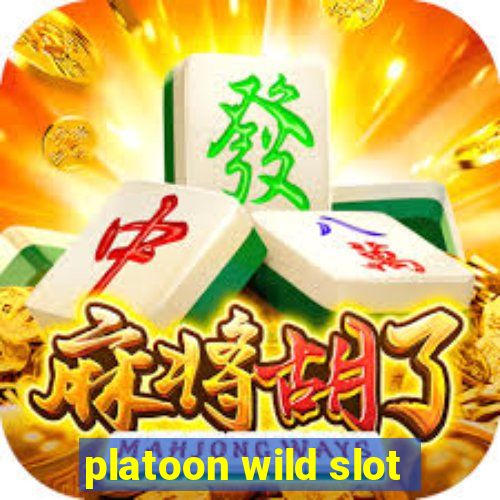 platoon wild slot