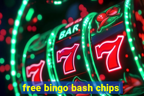 free bingo bash chips