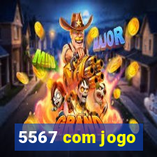 5567 com jogo