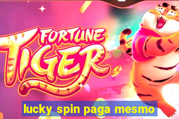 lucky spin paga mesmo