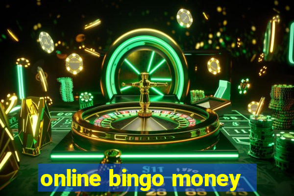 online bingo money