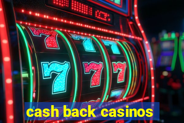 cash back casinos