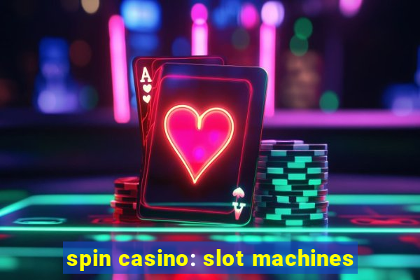 spin casino: slot machines