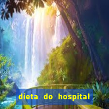 dieta do hospital do cora莽茫o