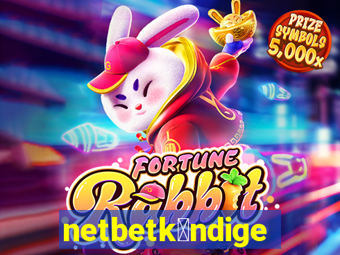 netbetk眉ndigen