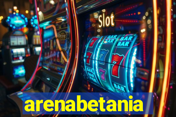 arenabetania