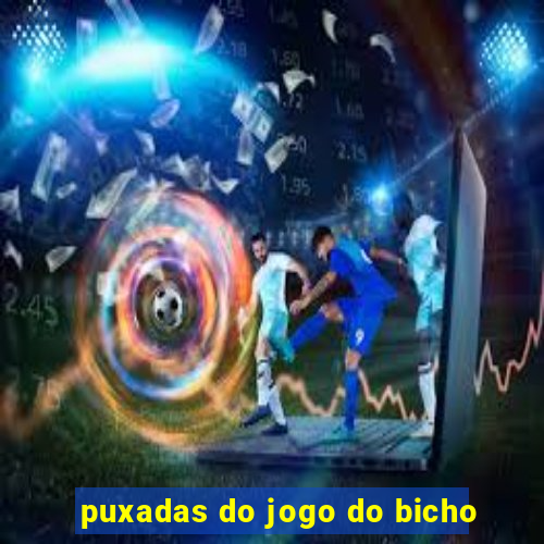 puxadas do jogo do bicho