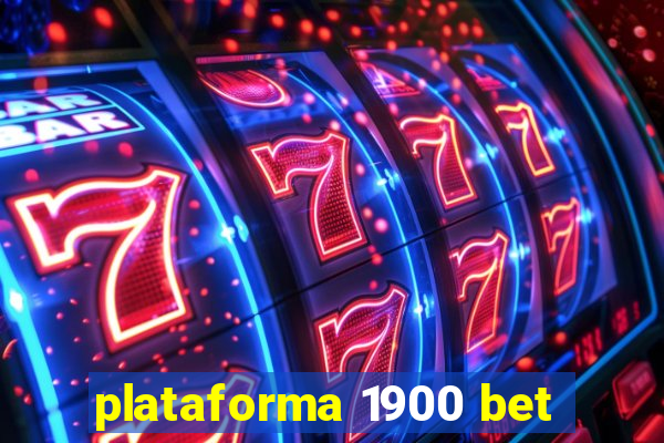 plataforma 1900 bet