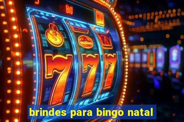 brindes para bingo natal