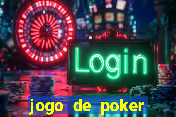 jogo de poker online com dinheiro real