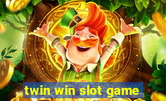 twin win slot game