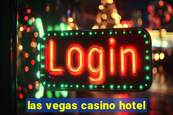 las vegas casino hotel