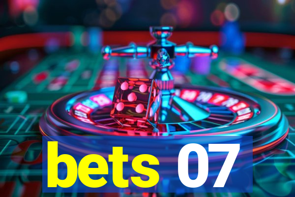 bets 07