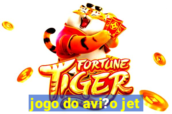 jogo do avi?o jet