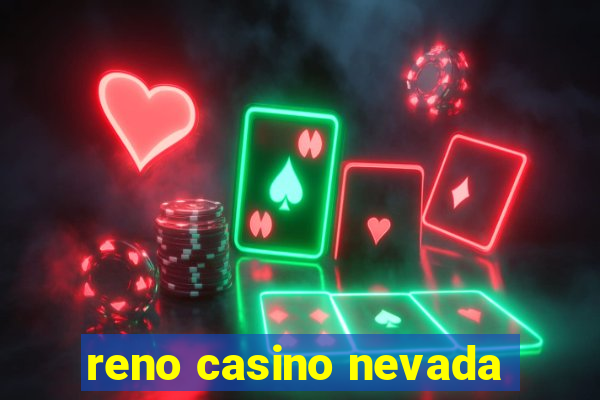 reno casino nevada