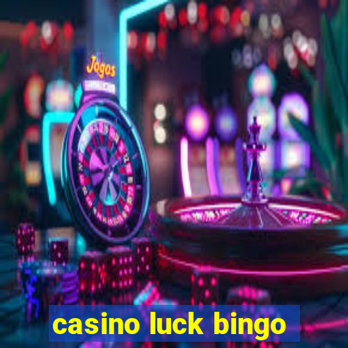 casino luck bingo