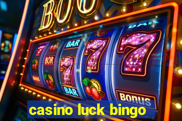 casino luck bingo