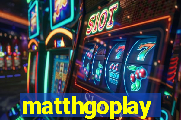 matthgoplay