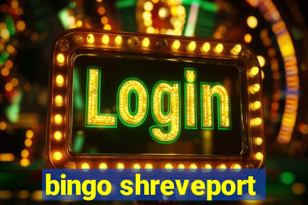 bingo shreveport