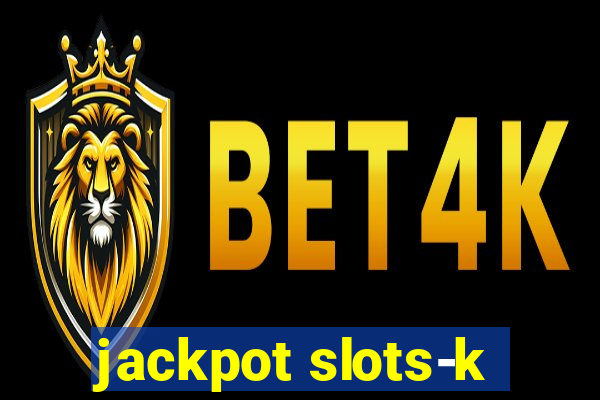 jackpot slots-k