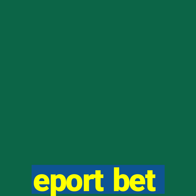 eport bet