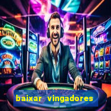 baixar vingadores guerra infinita google drive