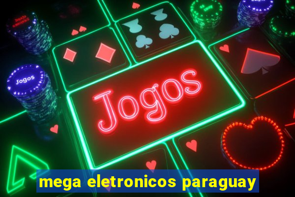 mega eletronicos paraguay