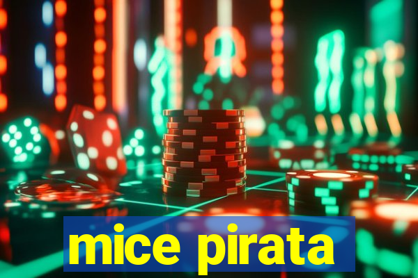 mice pirata