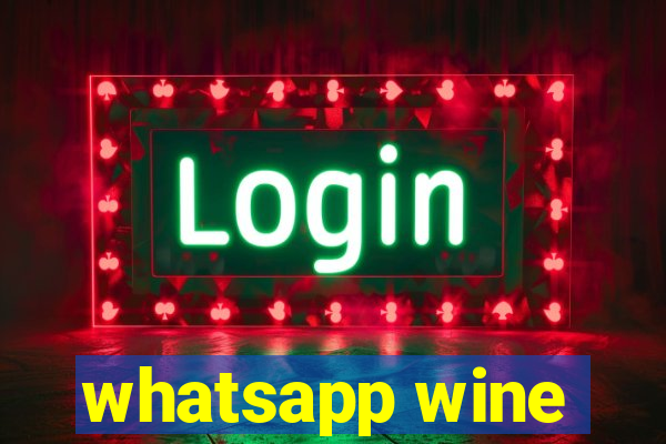 whatsapp wine