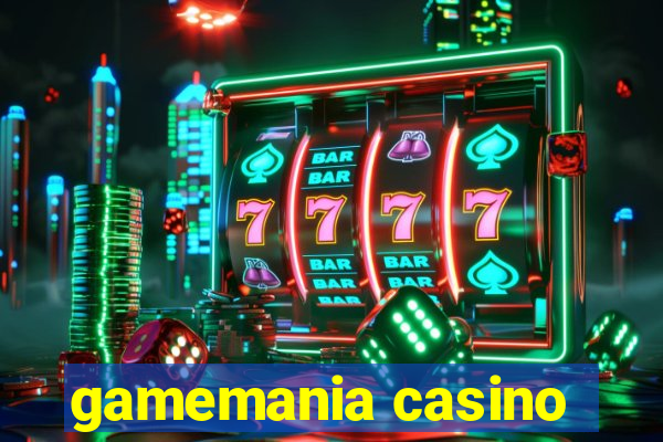 gamemania casino